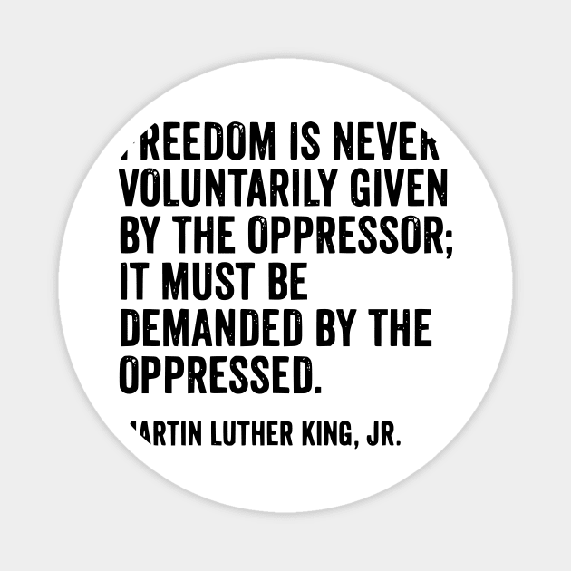 Martin Luther King Jr Quote Magnet by Tamie